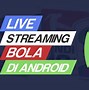 Masuk Slot Live Streaming Bola Malam Ini Live